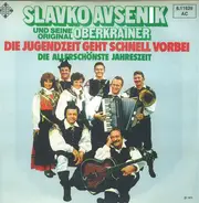 Slavko Avsenik Und Seine Original Oberkrainer - Die Jugendzeit Geht Schnell Vorbei