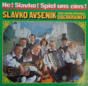 Slavko Avsenik - He! Slavko! Spiel Uns Eins!