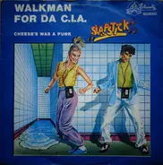 Slapstick - Walkman For Da C.I.A. / Cheese's Was A Punk