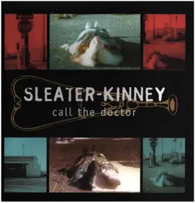 Sleater-Kinney - Call the Doctor