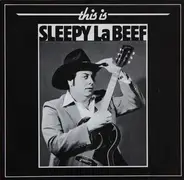 Sleepy La Beef - This Is Sleepy LaBeef