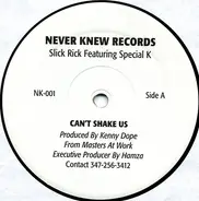 Slick Rick / Special K - Can't Shake Us / No Body Loves Me