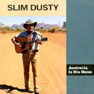 Slim Dusty - Australia Is His Name