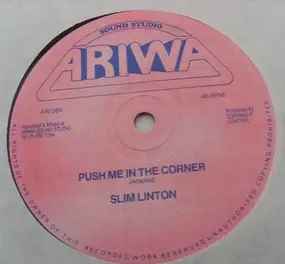 Slim Linton - Push Me In The Corner / Slim Line Dub's