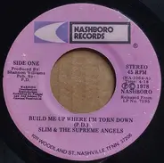 Slim & The Supreme Angels - Build Me Up Where I'm Torn Down / I'm Going To Serve Jesus