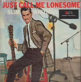 Slim Whitman - Just Call Me Lonesome