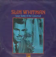 Slim Whitman - Love Song of the Waterfall