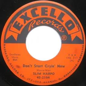 Slim Harpo - Don't Start Cryin' Now / Rainin' In My Heart