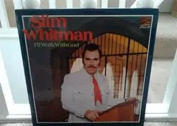 Slim Whitman - I'll Walk with God