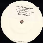 Slut 'n' Strings & 909