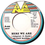 Sluggy Ranks / Bondie - Here We Are / What's Going On