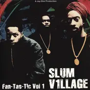Slum Village - Fantastic Vol. 1