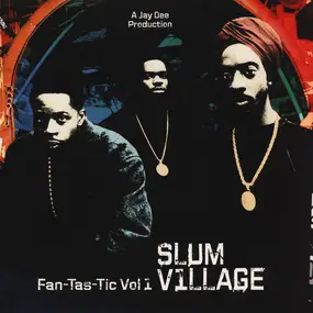 Slum Village - Fantastic Vol.1