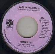 Smoke Rise - Back In The World / I'm Here/Love Me