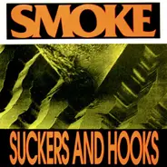 Smoke - Suckers And Hooks