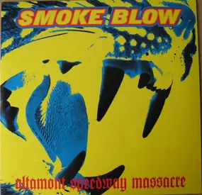 smoke blow - Altamont Speedway Massacre