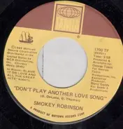 Smokey Robinson - Don't Play Another Love Song / Wouldn't You Like To Know
