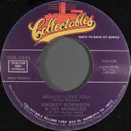 Smokey Robinson & The Miracles - Would I Love You / That's What Love Is Made Of