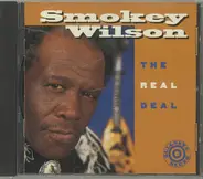 Smokey Wilson - The Real Deal
