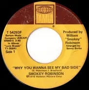 Smokey Robinson - Why You Wanna See My Bad Side