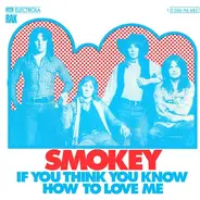 Smokey - If You Think You Know How To Love Me