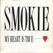 Smokie - My Heart Is True