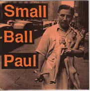 Small Ball Paul - Gotta Change