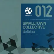 Smalltown Collective - TIEFBLAU