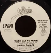 Smash Palace - Never Say No Again