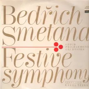 Bedrich Smetana - Festive Symphony (Karel Šejna)