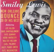 Smiley Lewis - New Orleans Bounce 30 Of His Best