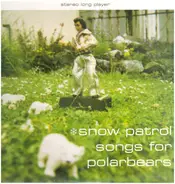 Snow Patrol - Songs for Polarbears