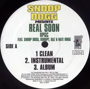 Snoop Dogg Presents Tha Dogg Pound Feat. Snoop Dogg , Kurupt , Daz Dillinger & Nate Dogg / James - Real Soon / Remember Me