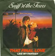 Sniff 'n' the Tears - That Final Love
