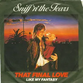 Sniff'n the Tears - That Final Love