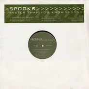 Spooks - Faster Than You Know