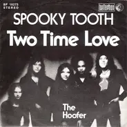 Spooky Tooth - Two Time Love