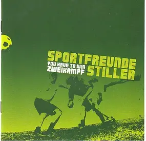 Sportfreunde Stiller - You Have to Win Zweikampf