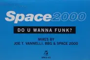 Space 2000 - Do You Wanna Funk