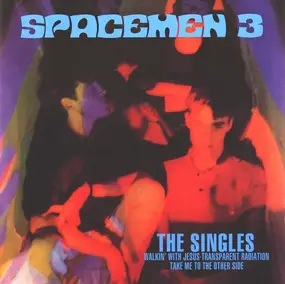 Spacemen 3 - The Singles