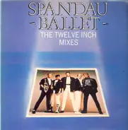 Spandau Ballet - The Twelve Inch Mixes