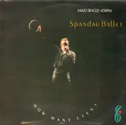 Spandau Ballet - How Many Lies ?