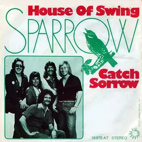 The Sparrow - House Of Swing / Catch Sorrow