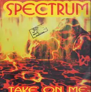 Spectrum - Take On Me