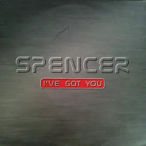Spencer - I've Got You