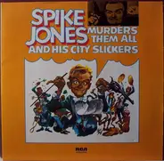 Spike Jones And His City Slickers - Murders Them All