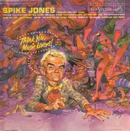 Spike Jones And His City Slickers - Thank You Music Lovers