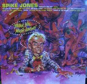 Spike Jones & His City Slickers - Thank You, Music Lovers!