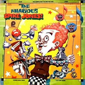 Spike Jones & His City Slickers - The Hilarious Spike Jones