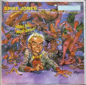 Spike Jones & His City Slickers - Thank You, Music Lovers